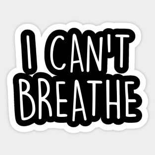 black power I can't breathe black lives matter Sticker